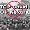 Bencana Covid-19, Kebijakan Penanganannya dan Peristiwa Kekerasan di Papua (Seri-2)